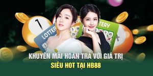 Khuyến Mãi Hoàn Trả Tiền Cược Từ Nhà Cái Thiên Đường HB88