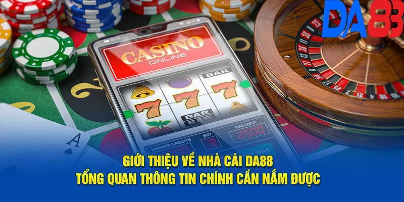 Giới thiệu bao quát về nhà cái DA88